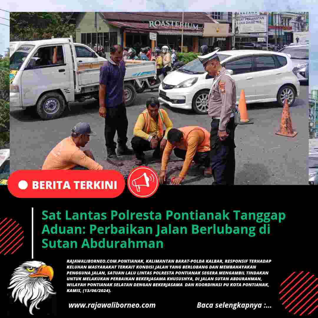 Sat Lantas Polresta Pontianak Tanggap Aduan Masyarakat: Perbaikan Jalan Berlobang di Jalan Sutan Abdurahman Pontianak Selatan. 