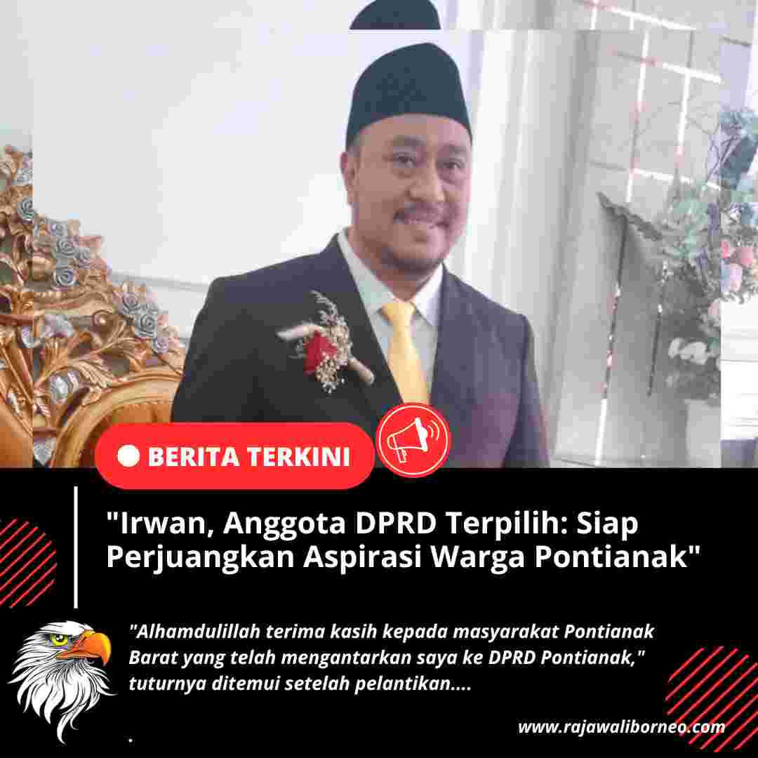 “Irwan, Anggota DPRD Terpilih: Siap Perjuangkan Aspirasi Warga Pontianak”