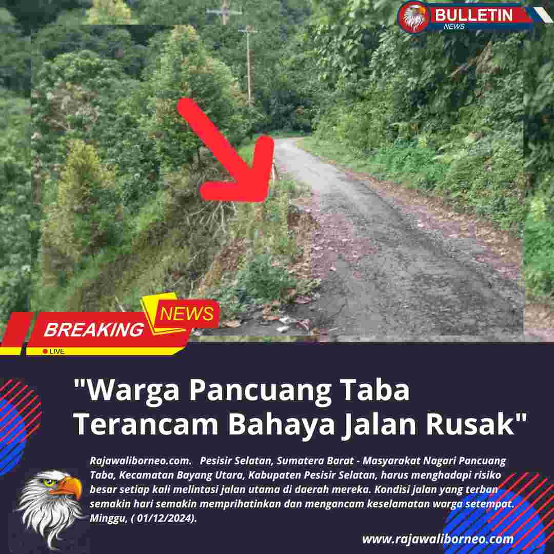 “Warga Pancuang Taba Terancam Bahaya Jalan Rusak”