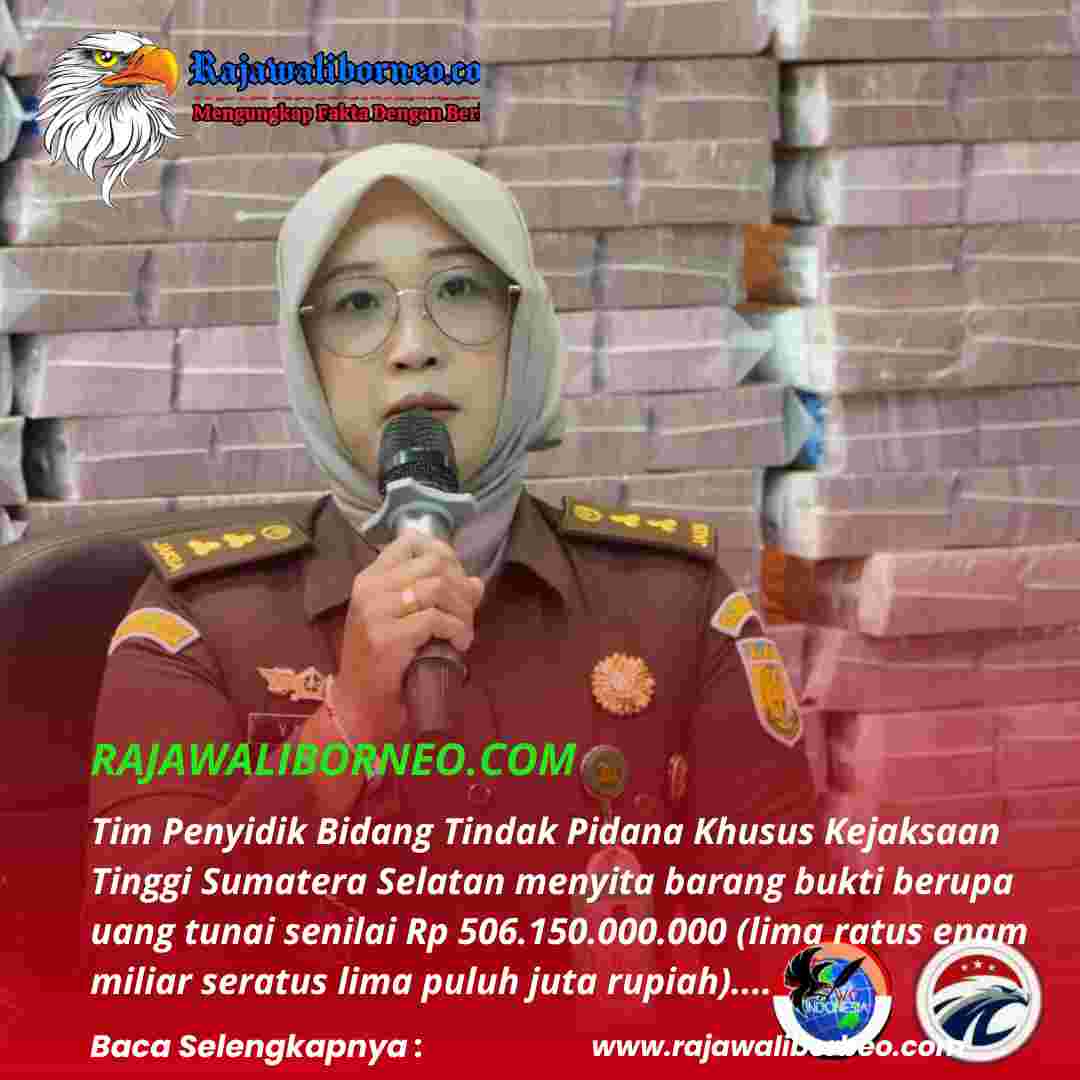 Kejati Sumsel Sita Uang Rp506 Miliar