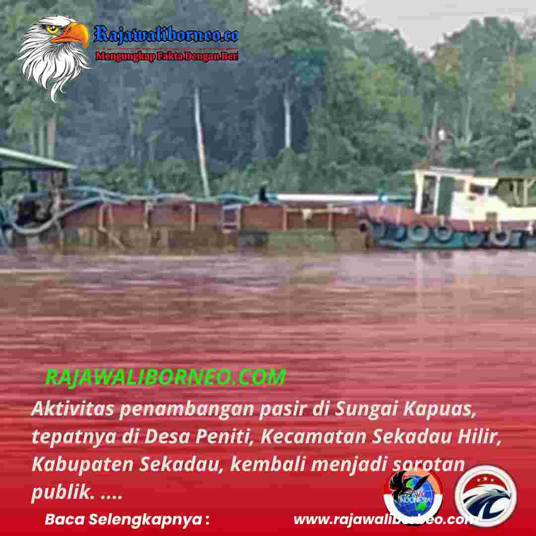 Warga Desak Tindak Tegas Tambang Pasir Ilegal di Kapuas