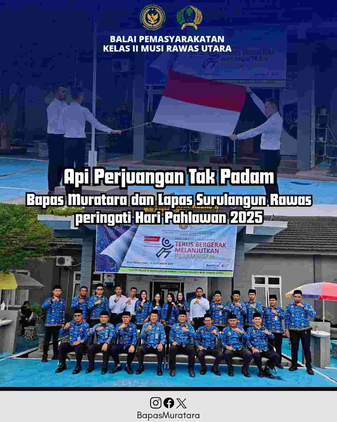 Bapas Muratara dan Lapas Surulangun Rawas Peringati Hari Pahlawan ke-80.