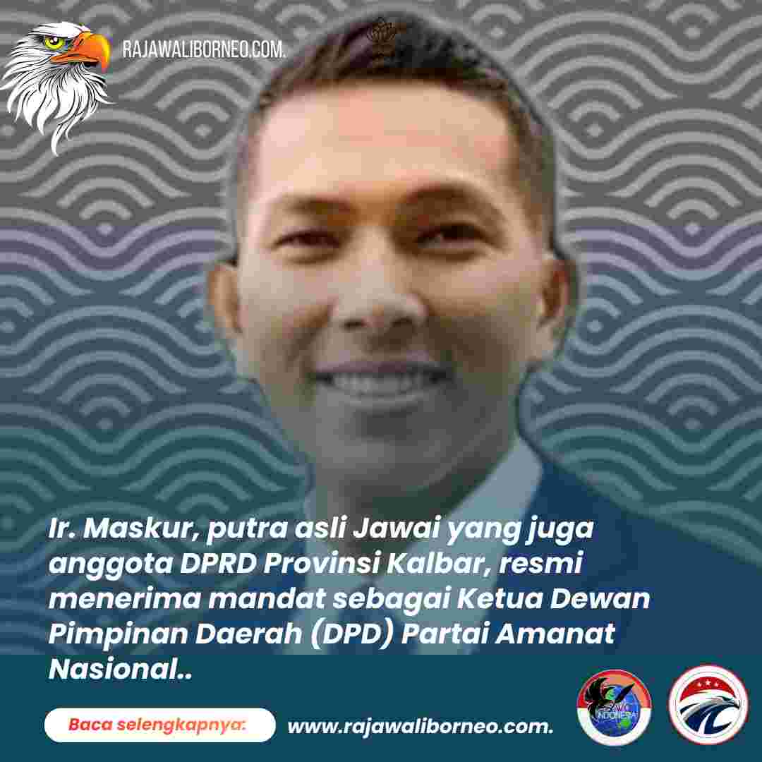 Ir. Maskur Terima Mandat Ketua DPD PAN Kabupaten Sambas