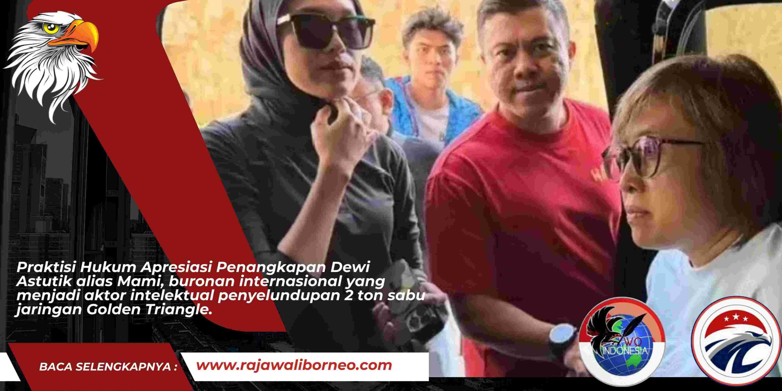 Pandangan Praktisi Hukum Terkait Penangkapan Bandar Besar Dewi Astutik.