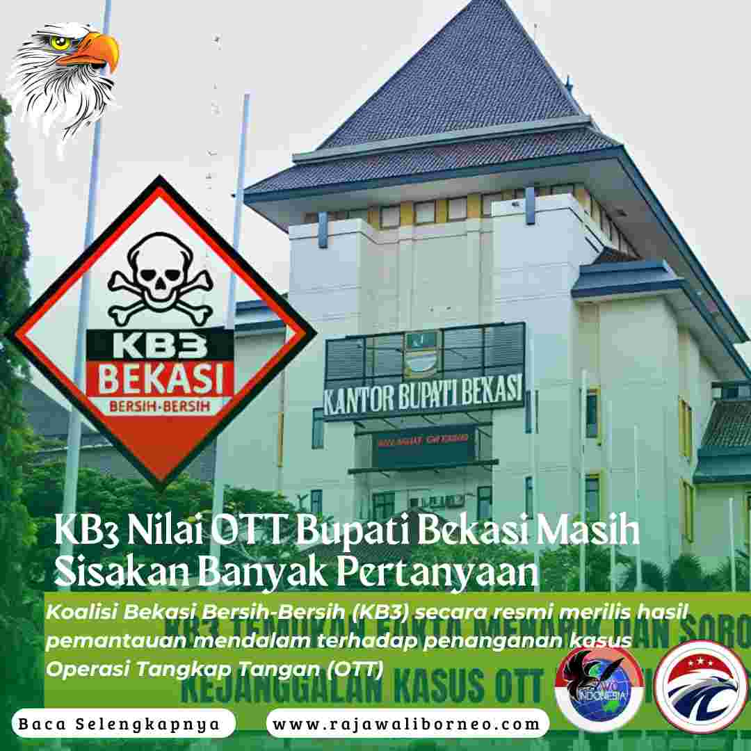 KB3 Nilai OTT Bupati Bekasi Masih Sisakan Banyak Pertanyaan