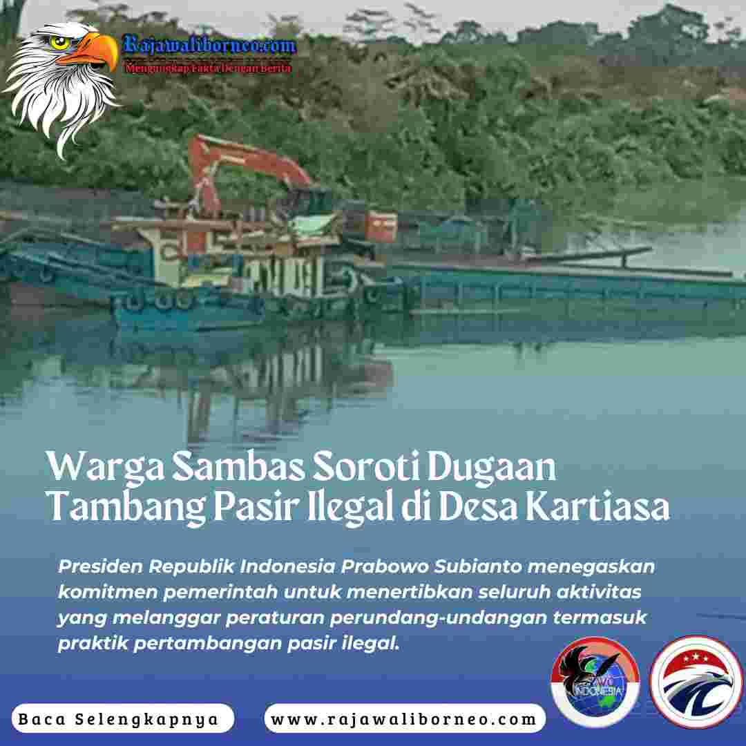 Warga Sambas Soroti Dugaan Tambang Pasir Ilegal di Desa Kartiasa