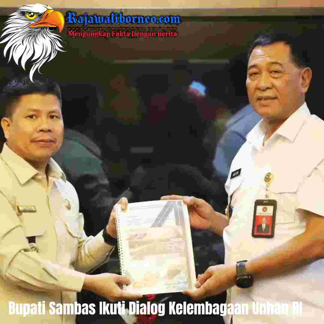 Bupati Sambas Hadiri Dialog di Unhan RI.