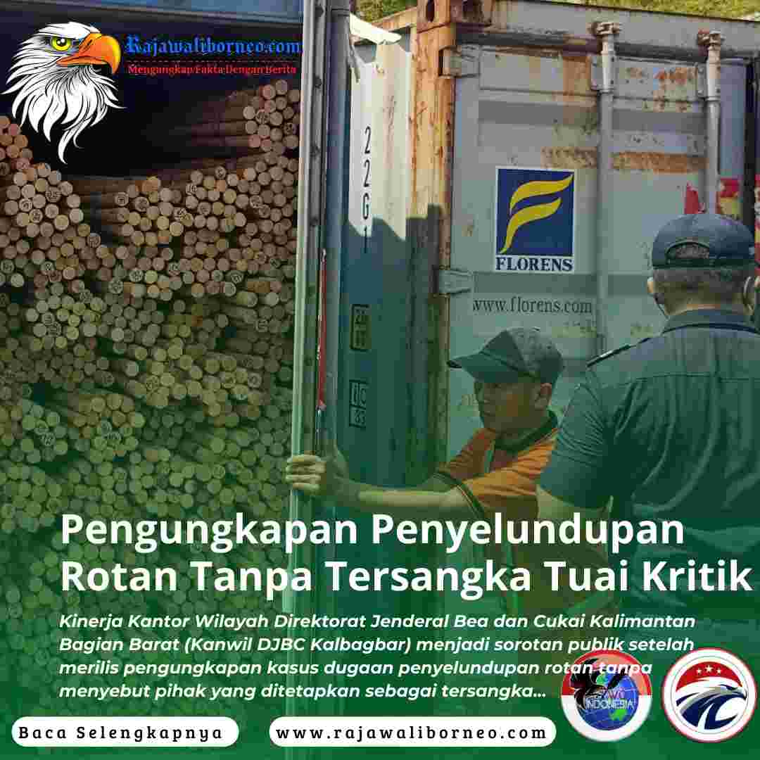 Pengungkapan Penyelundupan Rotan Tanpa Tersangka Tuai Kritik