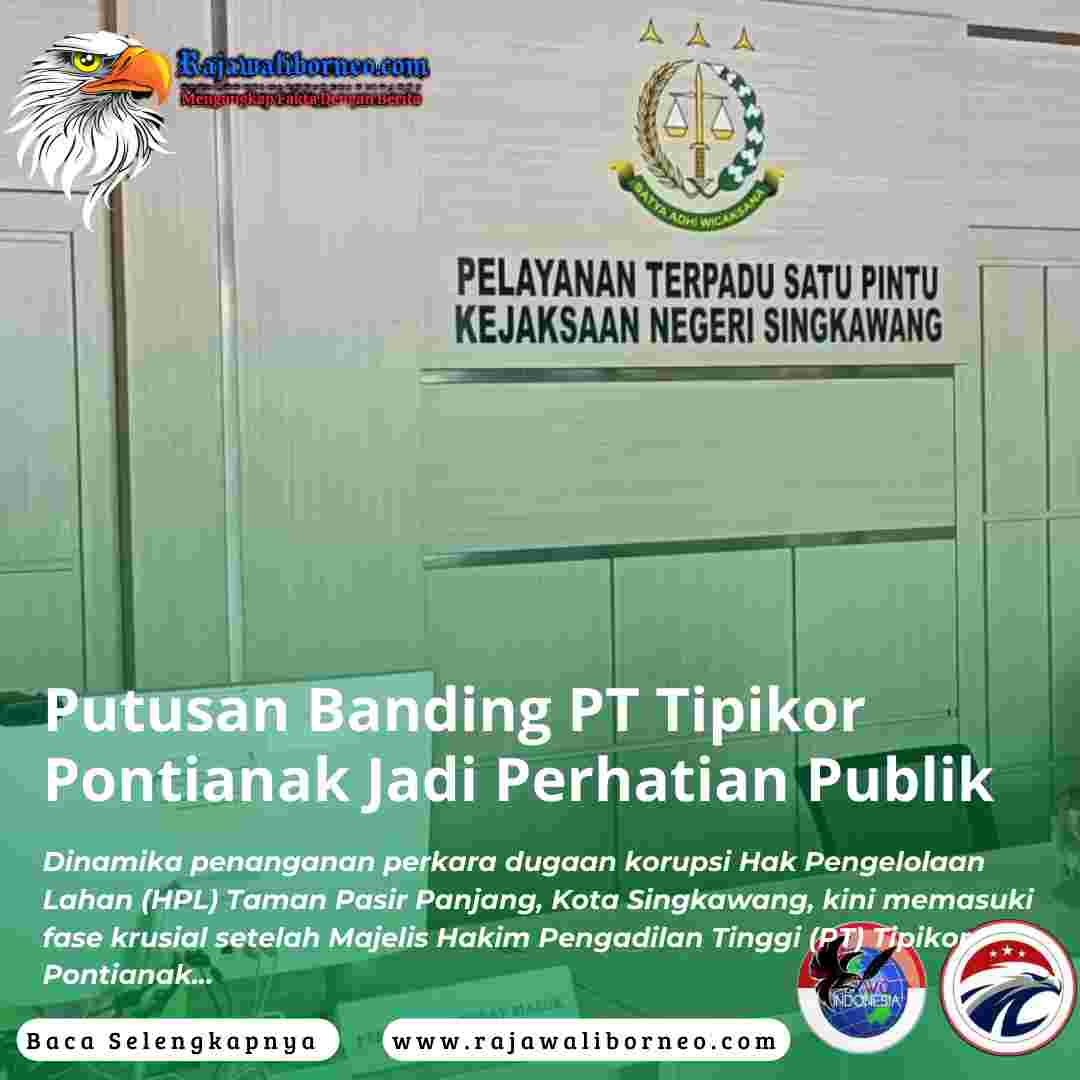 Putusan Banding PT Tipikor Pontianak Jadi Perhatian Publik