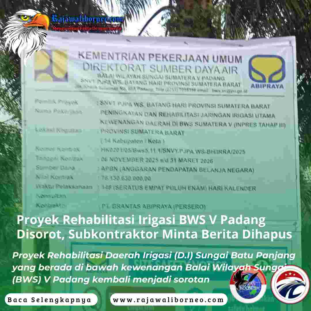 Proyek Irigasi BWS V Padang Disorot, Subkontraktor Minta Berita Dihapus