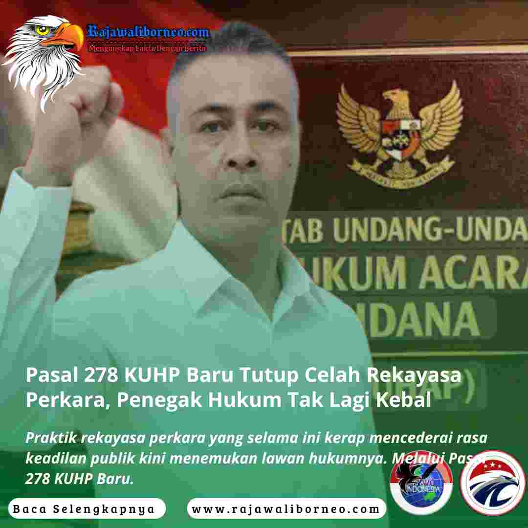 Pasal 278 KUHP Baru Tutup Celah Rekayasa Perkara, Penegak Hukum Tak Lagi Kebal