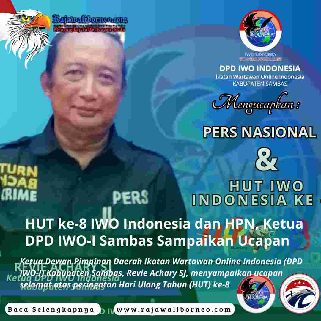 HUT ke-8 IWO Indonesia dan HPN, Ketua DPD IWO-I Sambas Sampaikan Ucapan