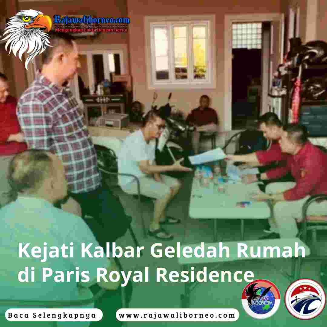 Kejati Kalbar Geledah Rumah di Paris Royal Residence