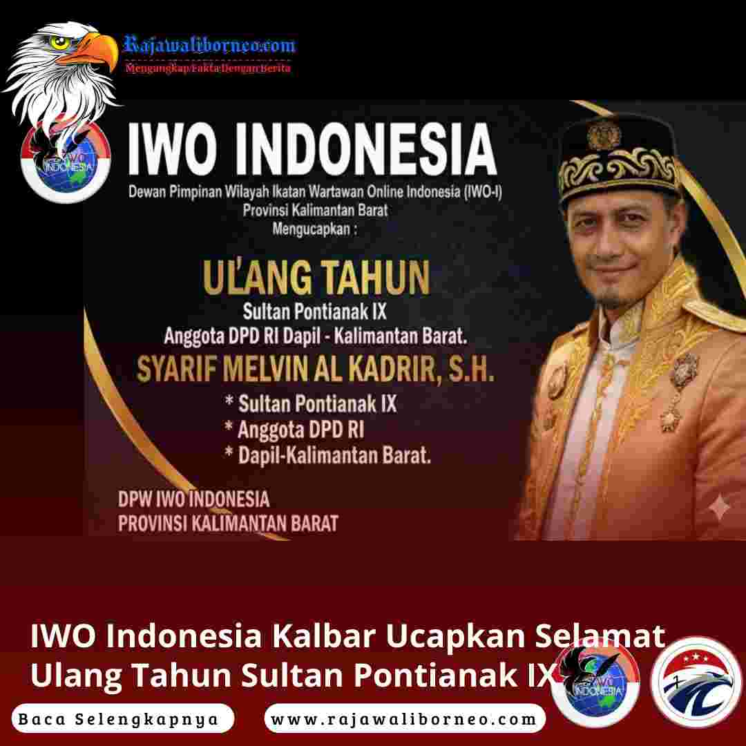 IWO Indonesia Kalbar Ucapkan Selamat Ulang Tahun Sultan Pontianak IX