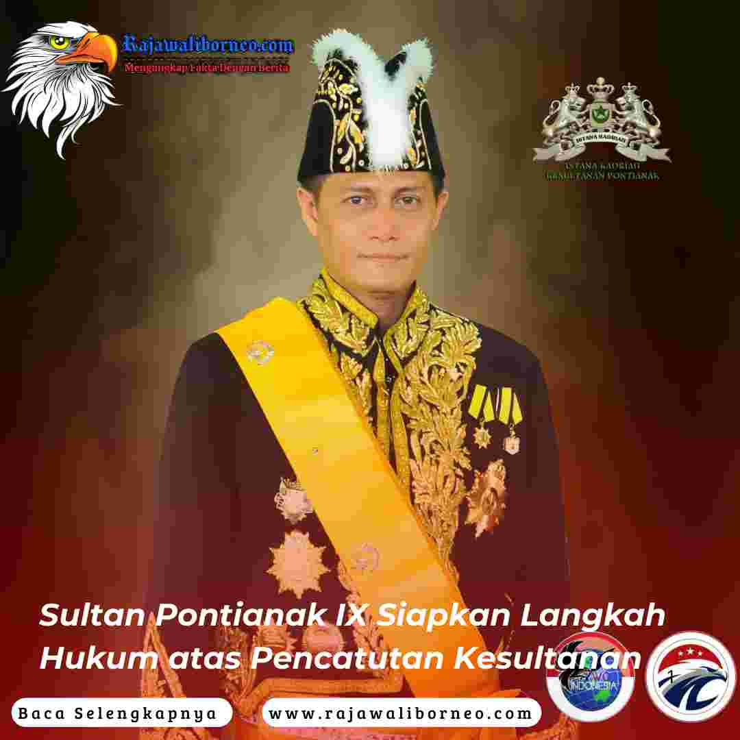 Sultan Pontianak IX Siapkan Langkah Hukum atas Pencatutan Kesultanan