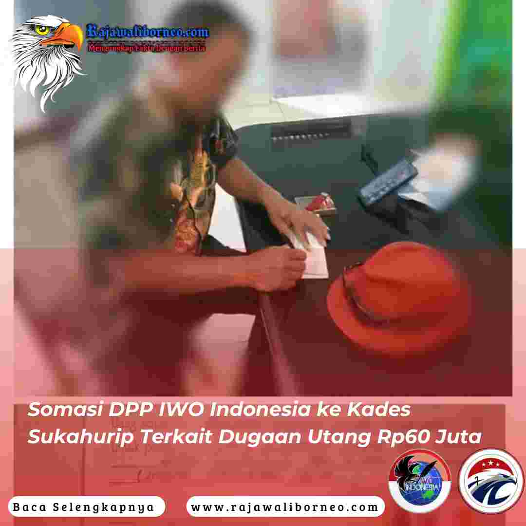 Somasi DPP IWO Indonesia ke Kades Sukahurip Terkait Dugaan Utang Rp60 Juta