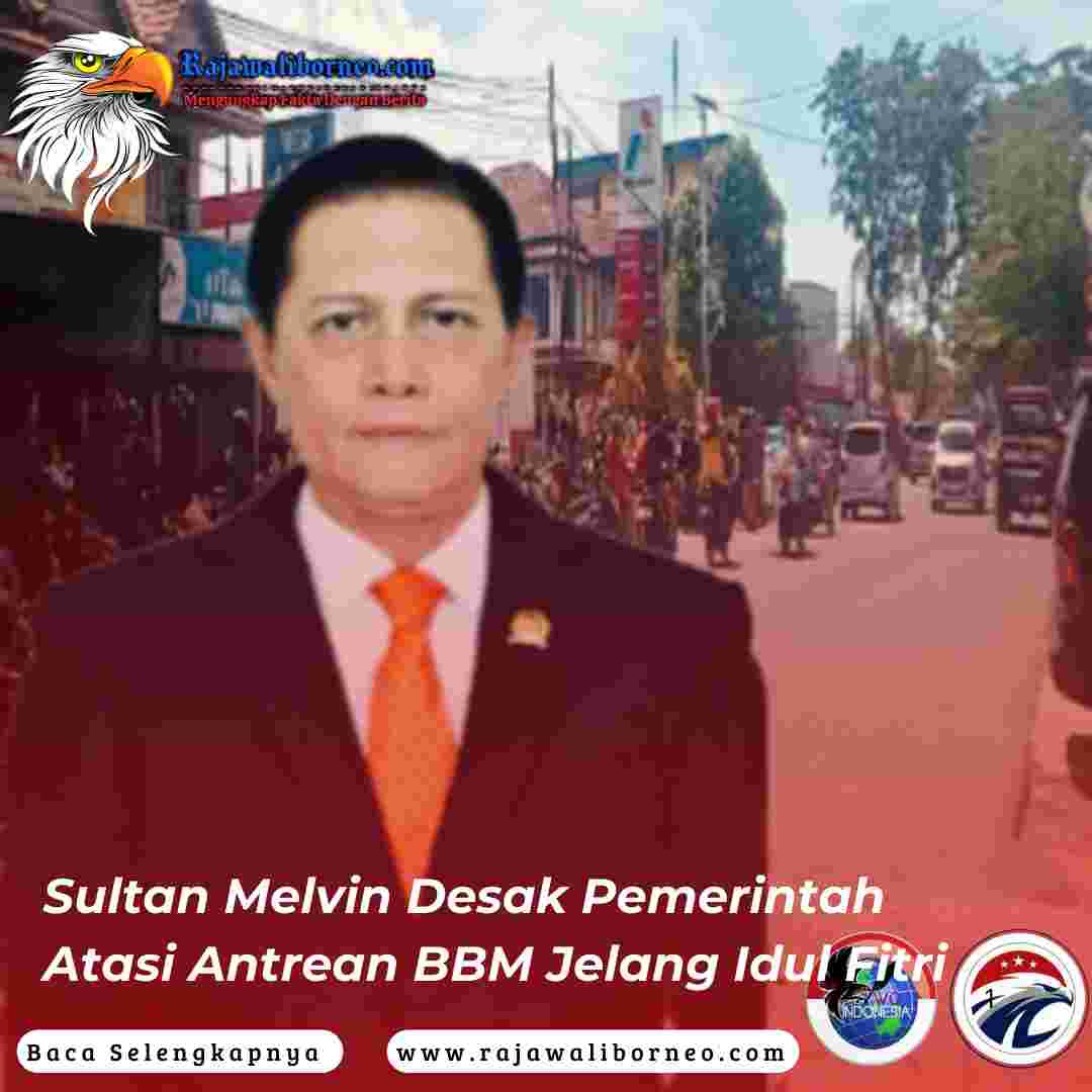 Sultan Melvin Desak Pemerintah Atasi Antrean BBM Jelang Idul Fitri