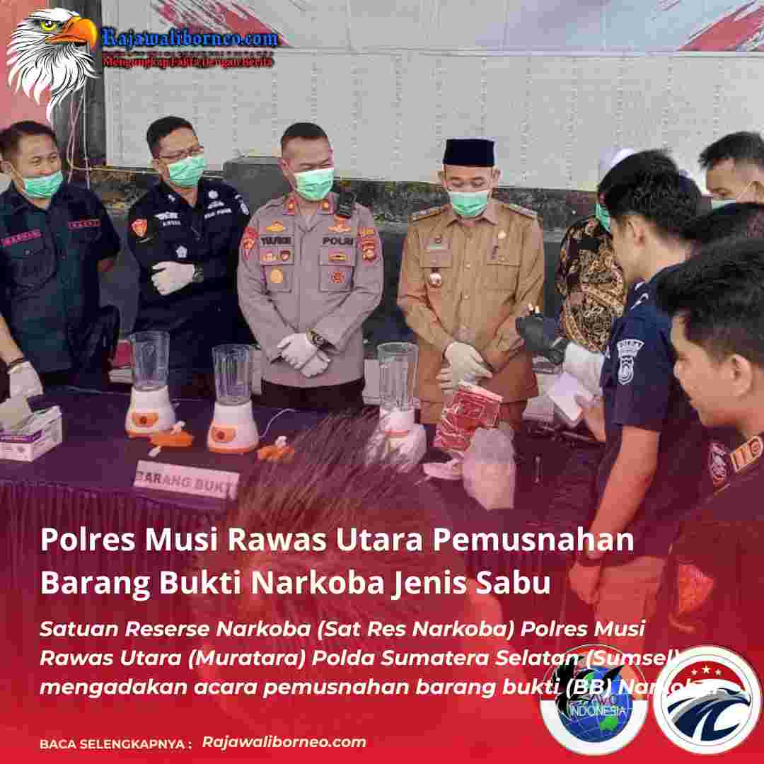 Polres Musi Rawas Utara Pemusnahan Barang Bukti Narkoba Jenis Sabu