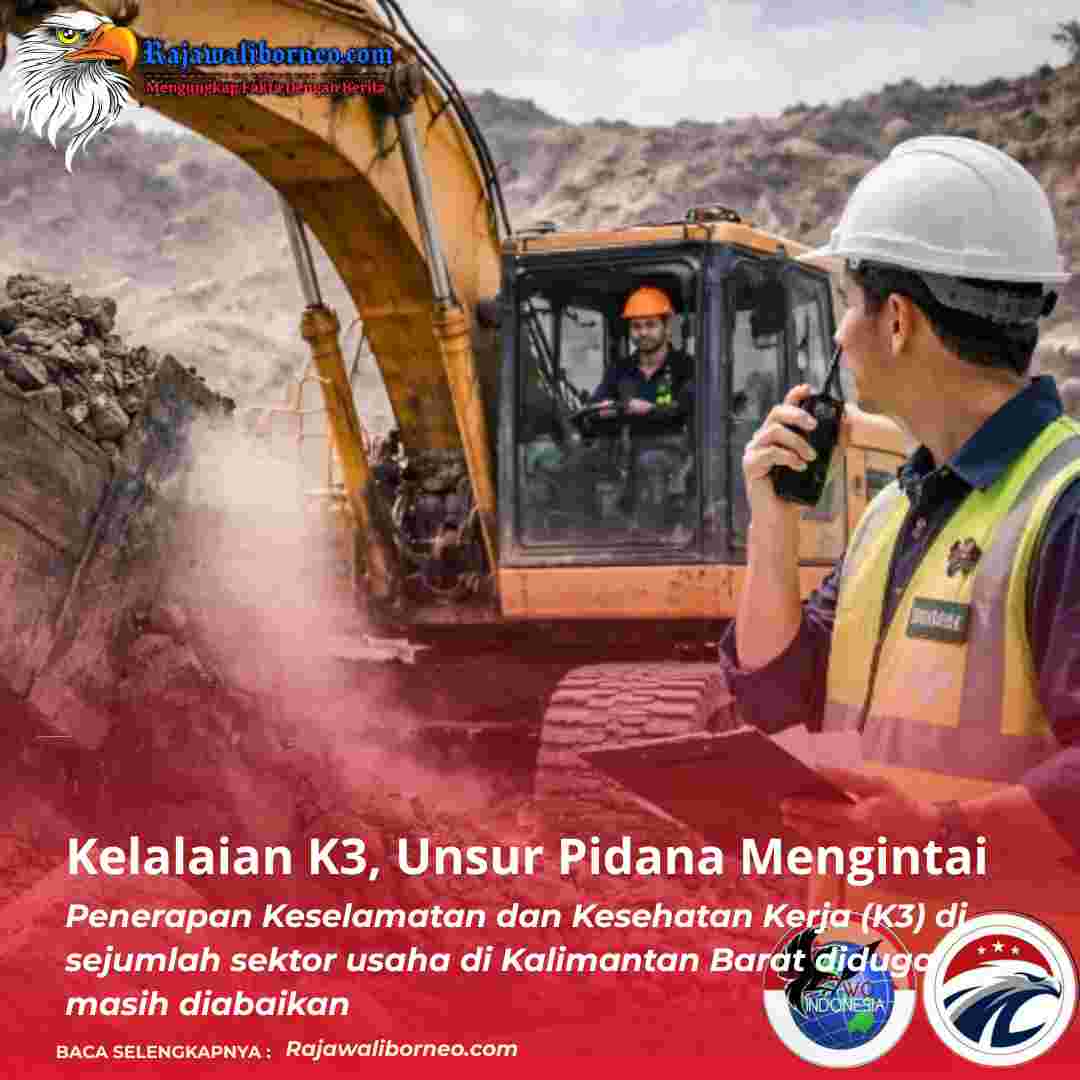 K3 Diabaikan, Dugaan Pidana Menguat