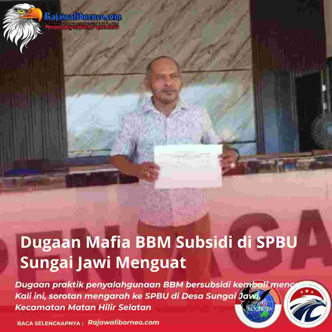 Dugaan Mafia BBM Subsidi di SPBU Sungai Jawi Menguat