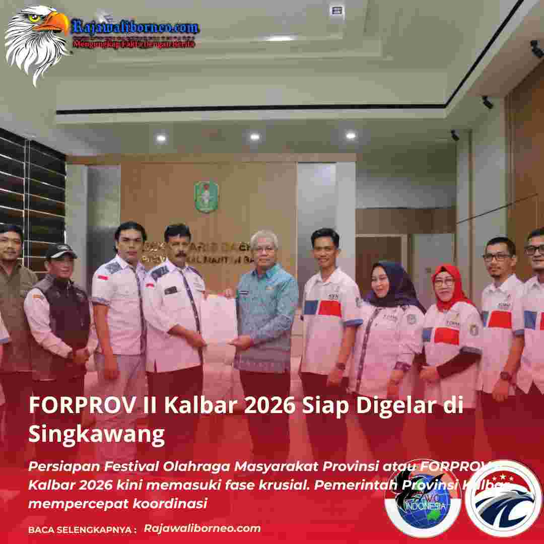 FORPROV II Kalbar 2026 Siap Digelar di Singkawang