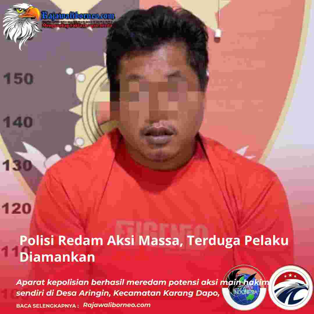 Polisi Redam Aksi Massa, Terduga Pelaku Diamankan