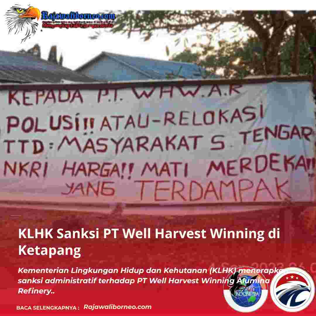 KLHK Sanksi PT Well Harvest Winning di Ketapang
