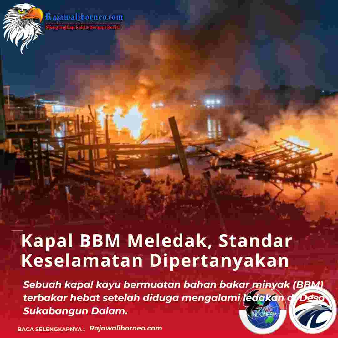 Kapal BBM Meledak, Standar Keselamatan Dipertanyakan