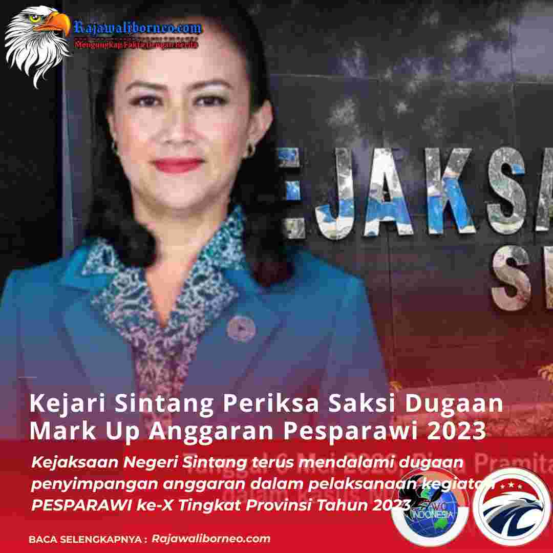 Penyelidikan Pesparawi 2023 Berlanjut di Sintang