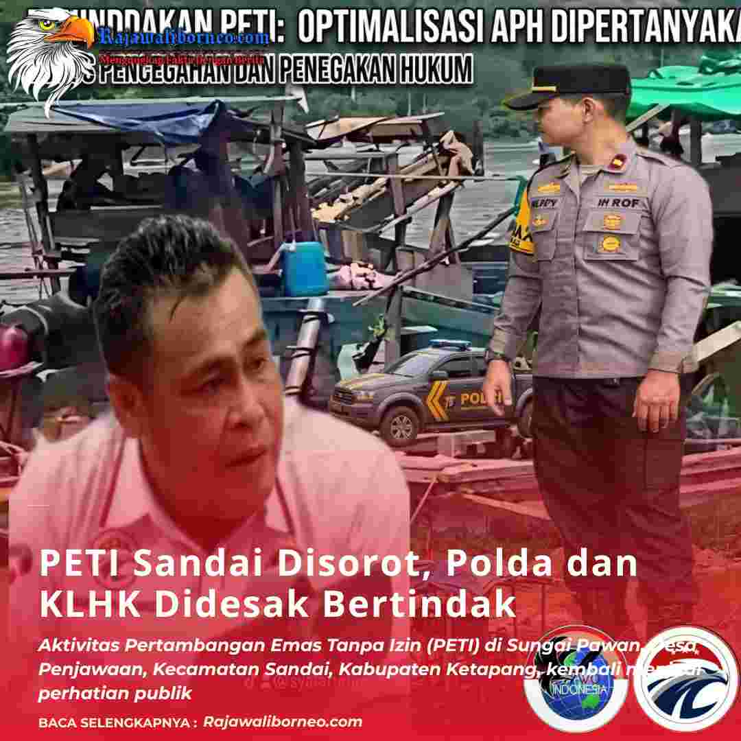 PETI Sandai Disorot, Polda dan KLHK Didesak Bertindak