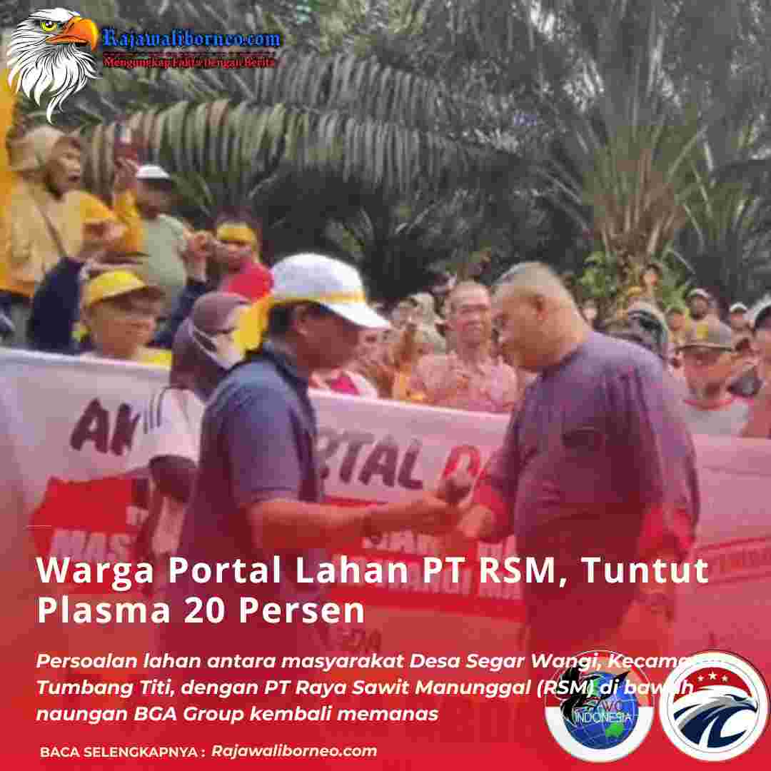 Warga Portal Lahan PT RSM, Tuntut Plasma 20 Persen