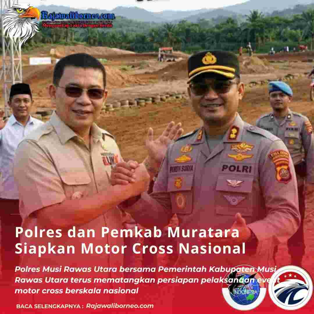 Polres dan Pemkab Muratara Siapkan Motor Cross Nasional