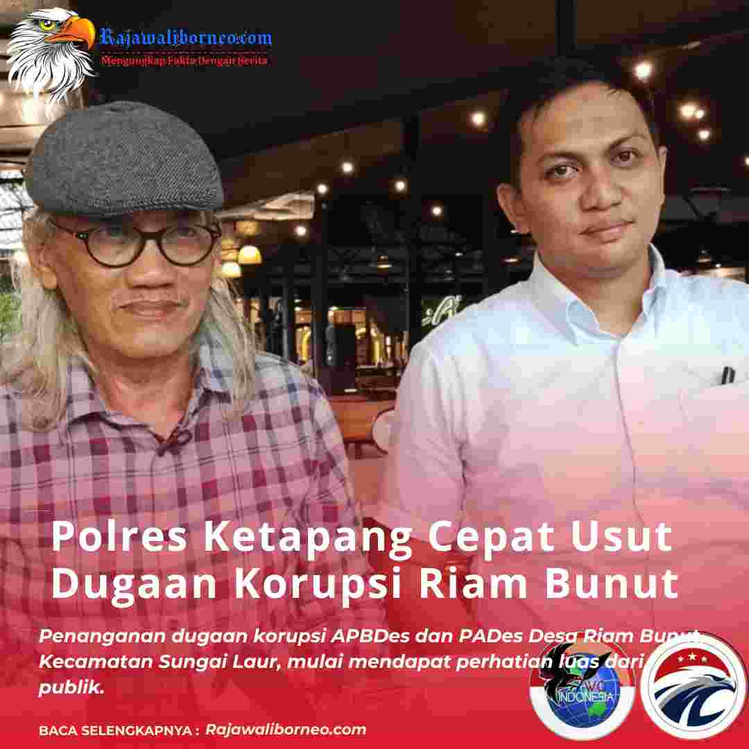 Polres Ketapang Cepat Usut Dugaan Korupsi Riam Bunut