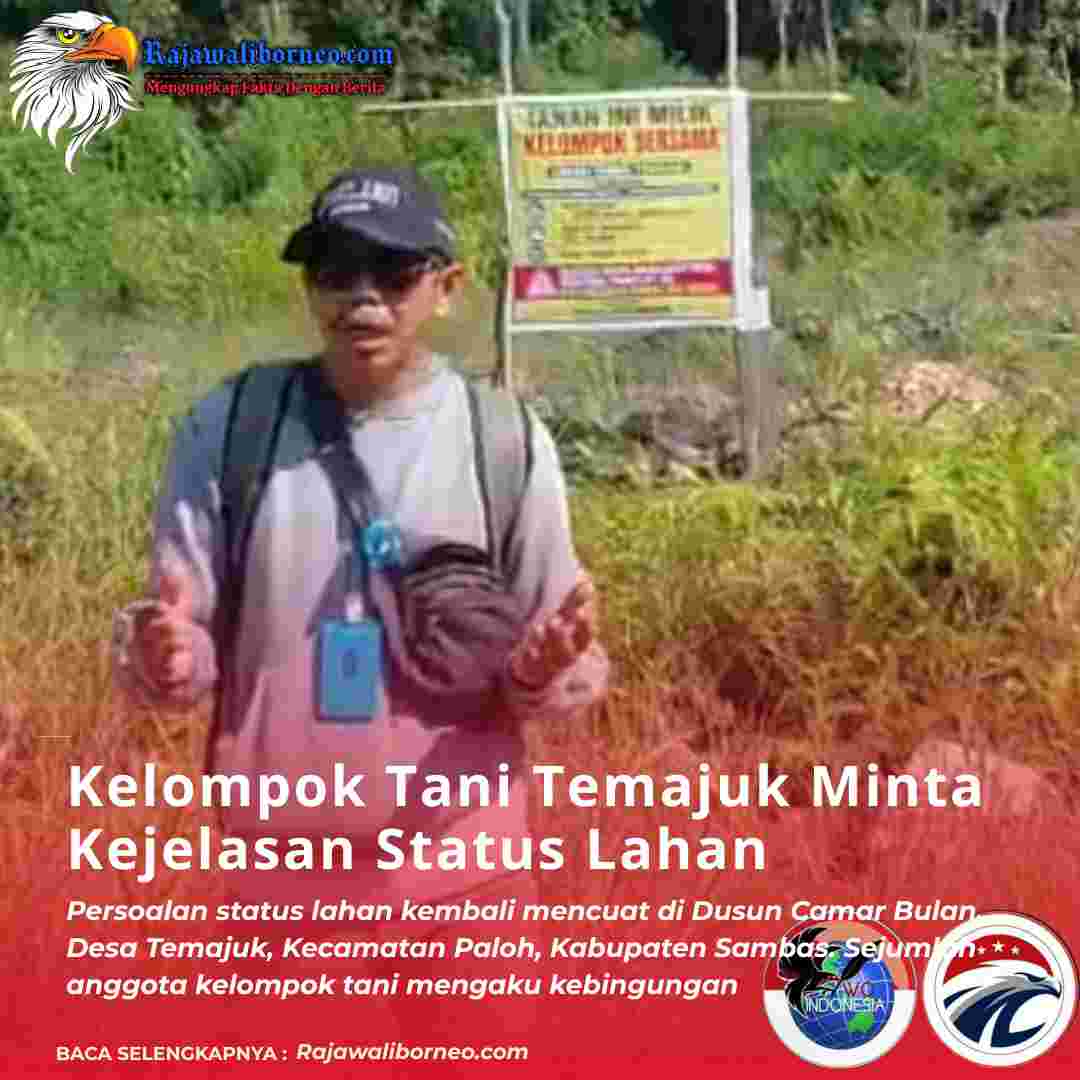 Kelompok Tani Temajuk Minta Kejelasan Status Lahan