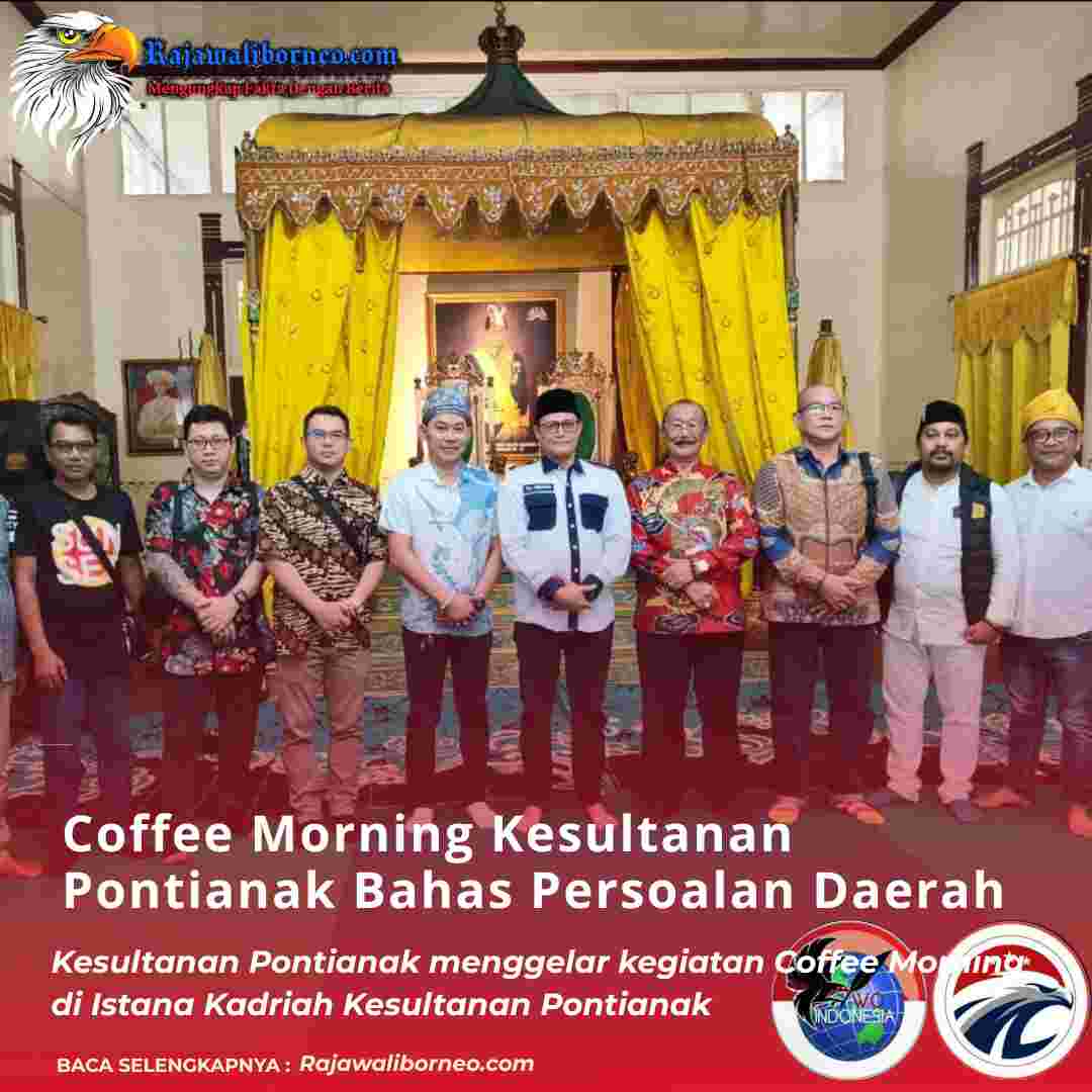 Coffee Morning Kesultanan Pontianak Bahas Persoalan Daerah