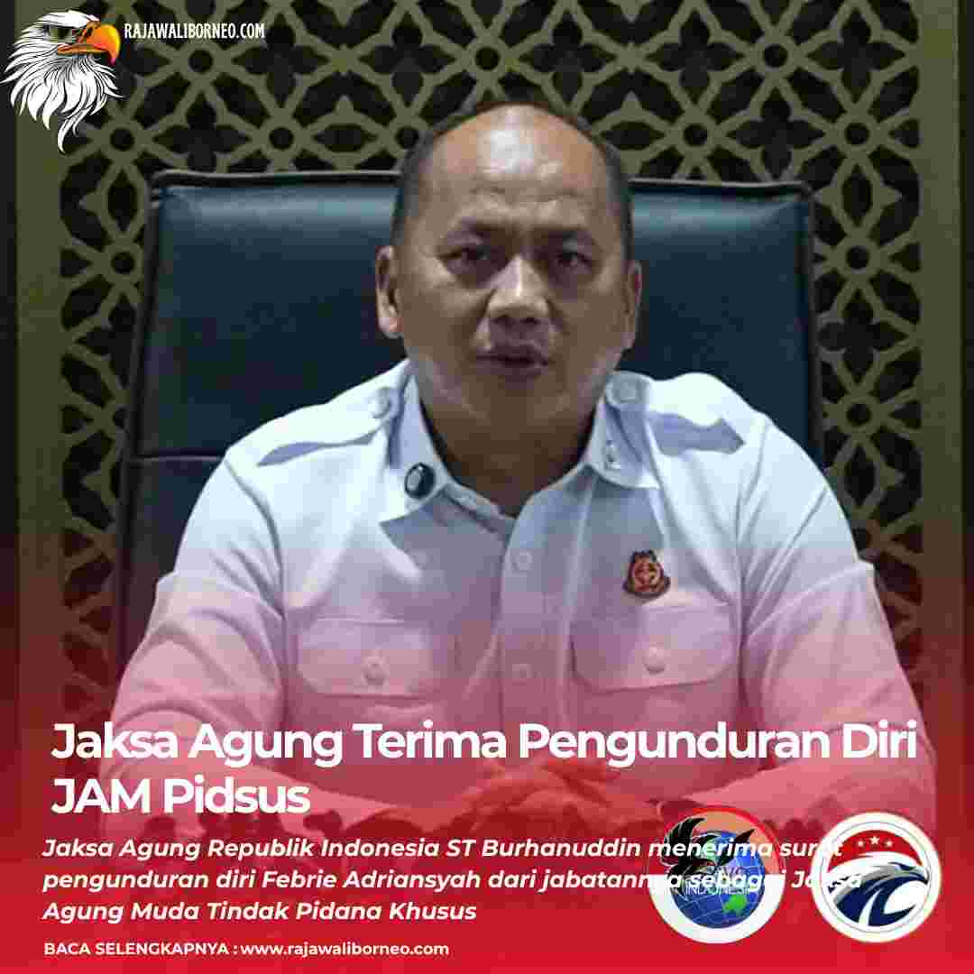 Jaksa Agung Terima Pengunduran Diri JAM Pidsus