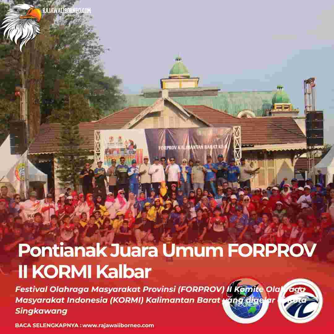 Pontianak Juara Umum FORPROV II KORMI Kalbar