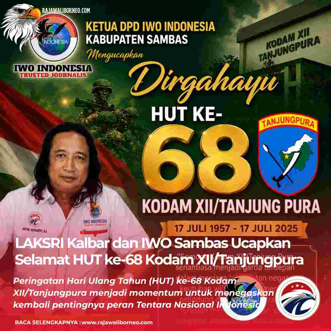 LAKSRI Kalbar dan IWO Sambas Ucapkan Selamat HUT ke-68 Kodam XII/Tanjungpura