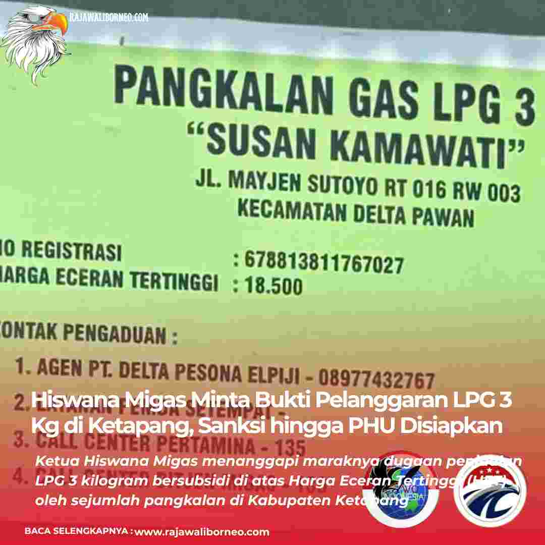 Hiswana Migas Siapkan PHU bagi Pangkalan LPG Nakal di Ketapang