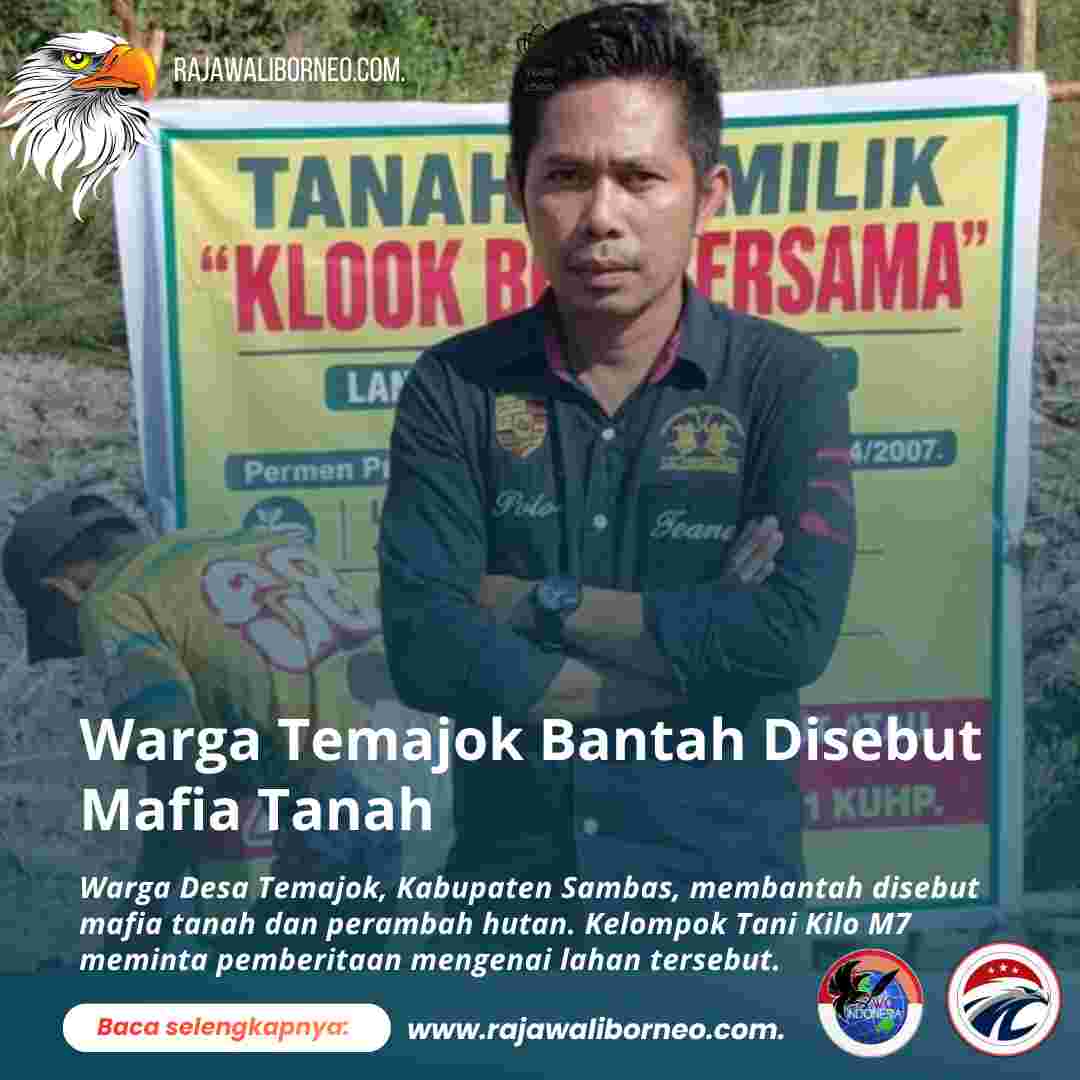 Warga Temajok Bantah Disebut Mafia Tanah