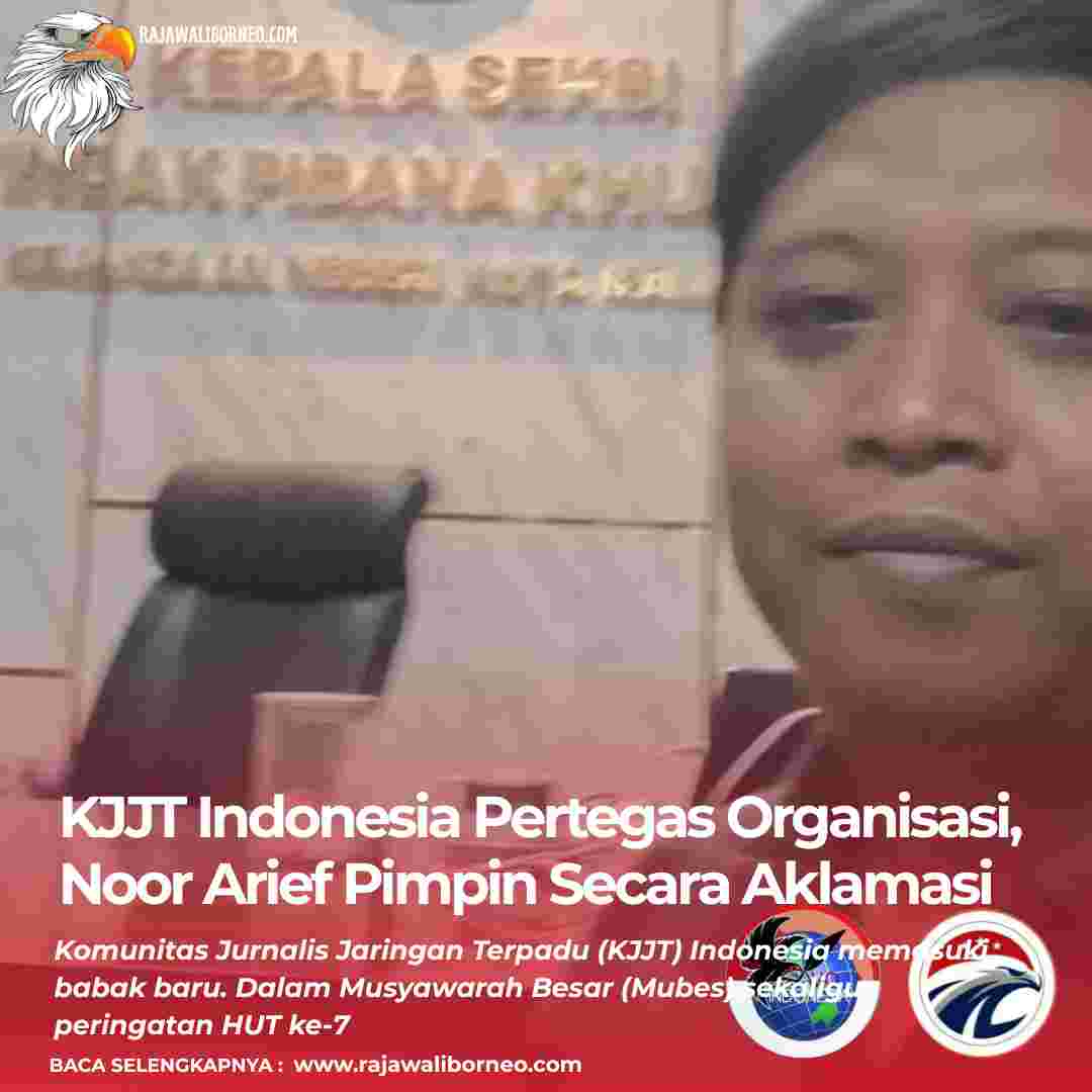 KJJT Indonesia Pertegas Organisasi, Noor Arief Pimpin Secara Aklamasi