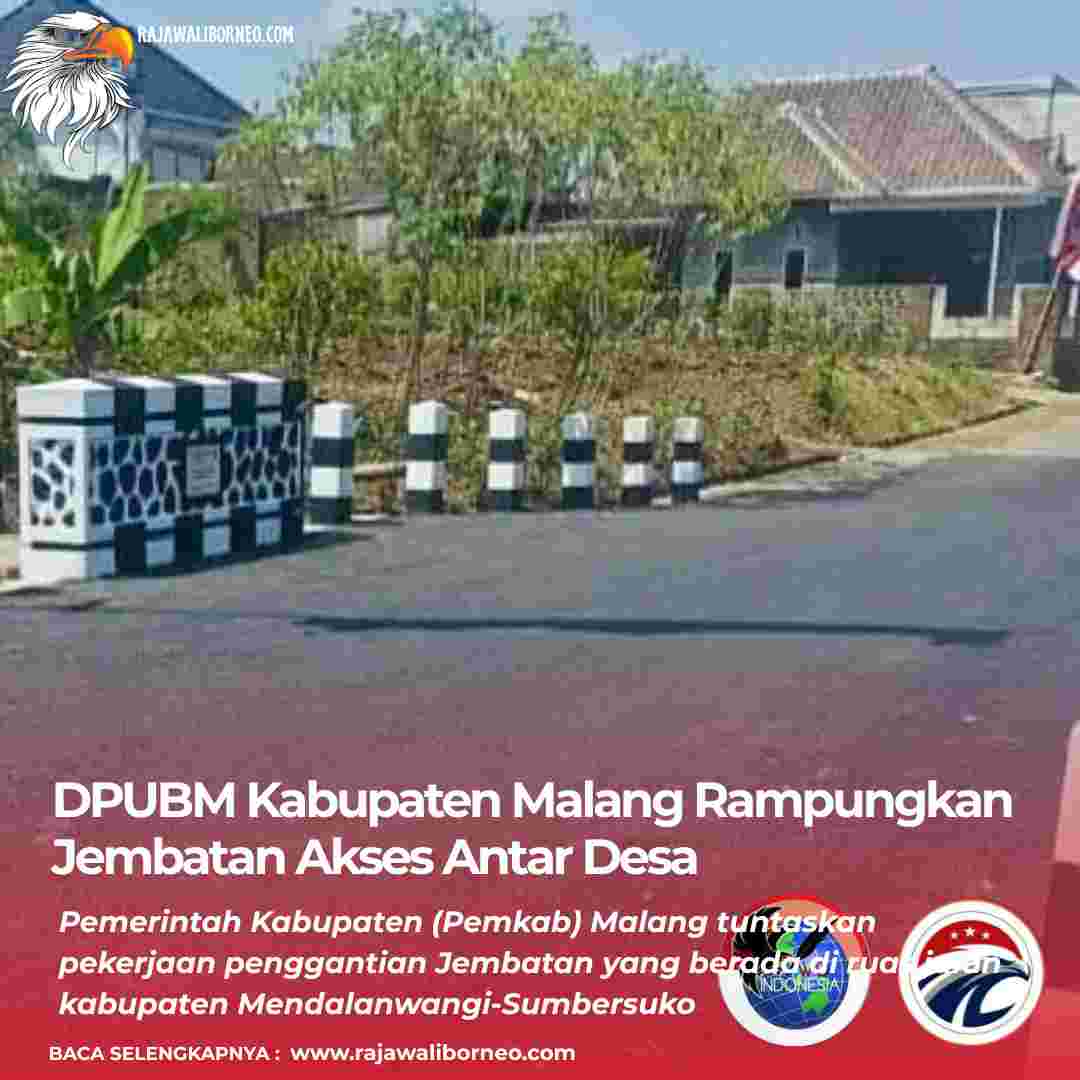 DPUBM Kabupaten Malang Rampungkan Jembatan Akses Antar Desa