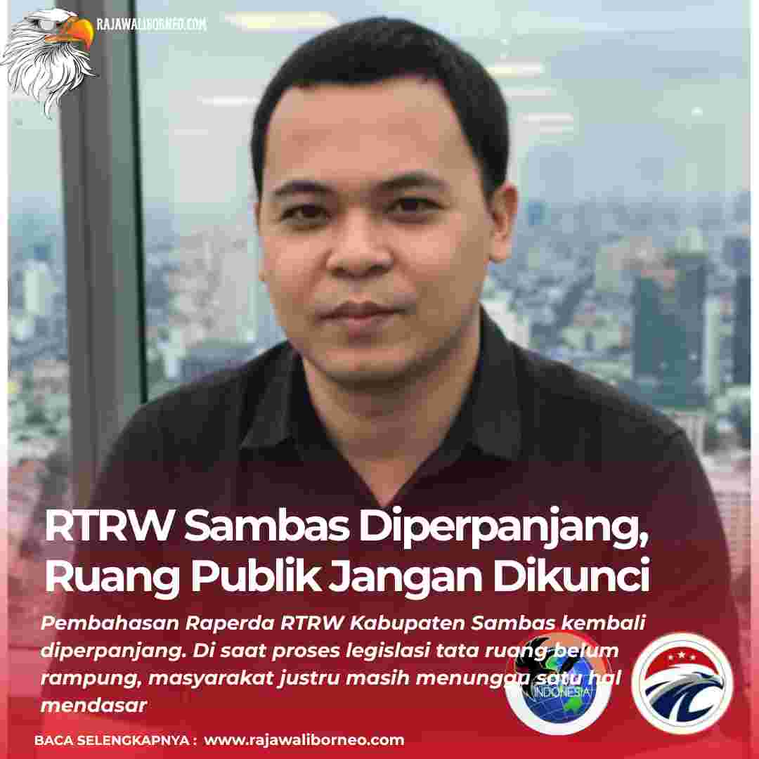 RTRW Sambas Diperpanjang, Ruang Publik Jangan Dikunci
