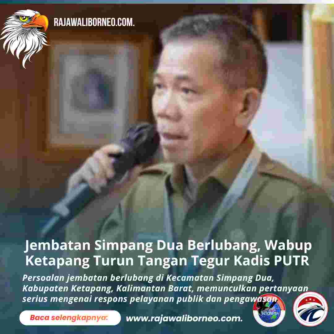 Jembatan Simpang Dua Berlubang, Wabup Ketapang Turun Tangan Tegur Kadis PUTR