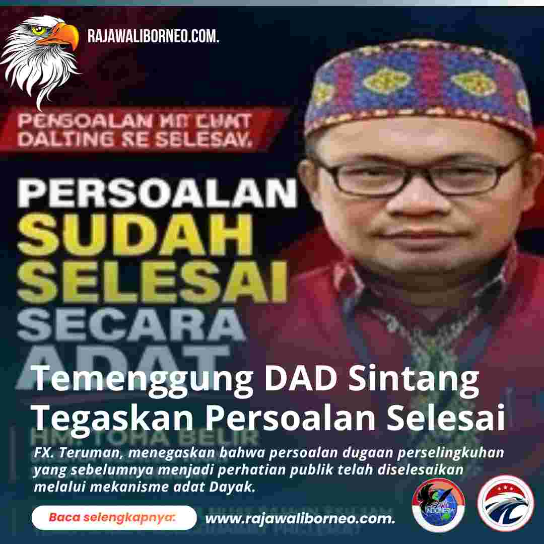 Temenggung DAD Sintang Tegaskan Penyelesaian Persoalan Secara Adat