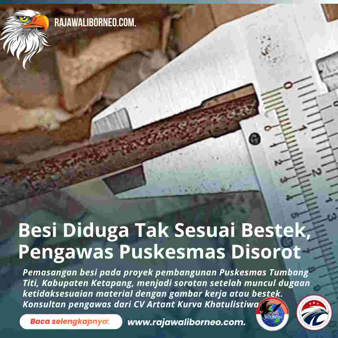 Besi Diduga Tak Sesuai Bestek, Pengawas Puskesmas Disorot